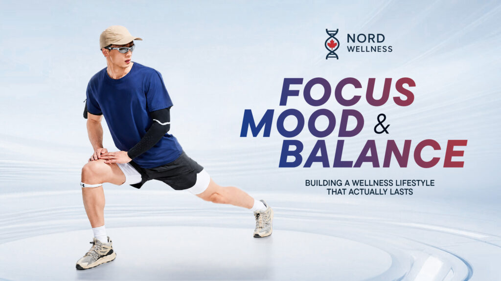 focus-mood-and-balance-building-a-wellness-lifestyle-that-actually-lasts